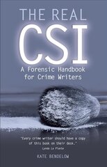 Real CSI: A Forensics Handbook for Crime Writers цена и информация | Пособия по изучению иностранных языков | 220.lv