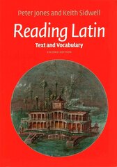 Reading Latin: Text and Vocabulary 2nd Revised edition cena un informācija | Svešvalodu mācību materiāli | 220.lv