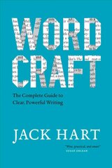 Wordcraft: The Complete Guide to Clear, Powerful Writing cena un informācija | Svešvalodu mācību materiāli | 220.lv