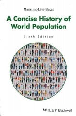 Concise History of World Population, 6th Edition 6th Edition цена и информация | Исторические книги | 220.lv