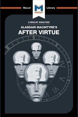 Analysis of Alasdair MacIntyre's After Virtue cena un informācija | Sociālo zinātņu grāmatas | 220.lv