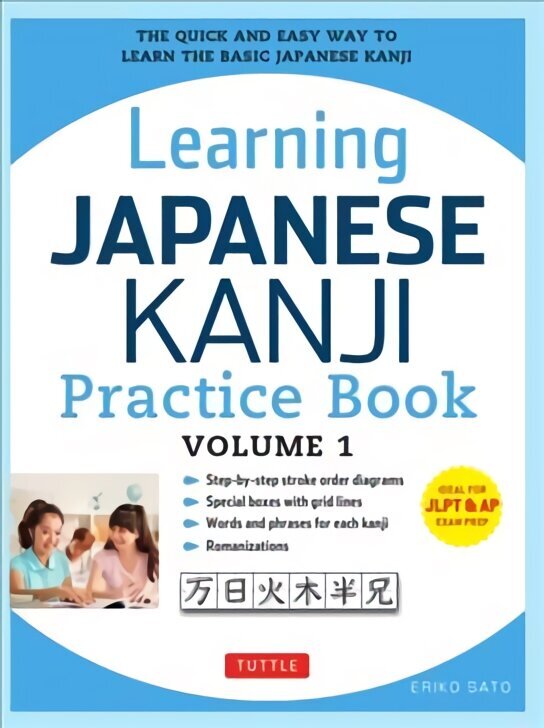 Learning Japanese Kanji Practice Book Volume 1: (JLPT Level N5 & AP Exam) The Quick and Easy Way to Learn the Basic Japanese Kanji 2nd ed., Volume 1 цена и информация | Svešvalodu mācību materiāli | 220.lv