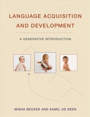 Language Acquisition and Development: A Generative Introduction цена и информация | Пособия по изучению иностранных языков | 220.lv