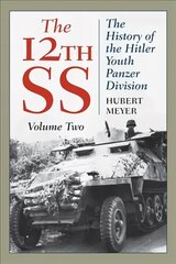 12th SS: The History of the Hitler Youth Panzer Division 2021 Edition cena un informācija | Vēstures grāmatas | 220.lv