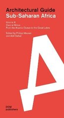 Central Africa: From the Atlantic Ocean to the Great Lakes: Central Africa: From the Atlantic Ocean to the Great Lakes цена и информация | Книги по архитектуре | 220.lv