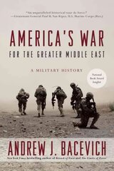 America's War for the Greater Middle East: A Military History цена и информация | Исторические книги | 220.lv