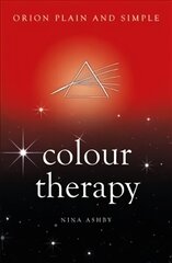 Colour Therapy, Orion Plain and Simple cena un informācija | Pašpalīdzības grāmatas | 220.lv