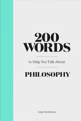 200 Words to Help You Talk About Philosophy cena un informācija | Vēstures grāmatas | 220.lv