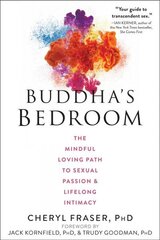 Buddha's Bedroom: The Mindful Loving Path to Sexual Passion and Lifelong Intimacy cena un informācija | Pašpalīdzības grāmatas | 220.lv