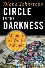 Circle in the Darkness: Memoir of a World Watcher cena un informācija | Biogrāfijas, autobiogrāfijas, memuāri | 220.lv