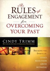 Rules of Engagement for Overcoming Your Past: Breaking Free from Guilt, Rejection, Abuse, and Betrayal cena un informācija | Garīgā literatūra | 220.lv