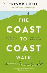 Coast-to-Coast Walk: A Personal and Historical Travelogue: A Personal Travelogue cena un informācija | Ceļojumu apraksti, ceļveži | 220.lv