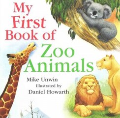 My First Book of Zoo Animals cena un informācija | Grāmatas pusaudžiem un jauniešiem | 220.lv