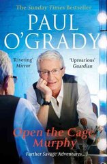 Open the Cage, Murphy!: Hilarious tales of the rise of Lily Savage cena un informācija | Biogrāfijas, autobiogrāfijas, memuāri | 220.lv