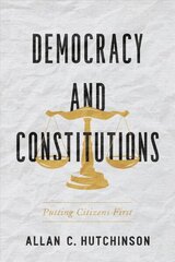 Democracy and Constitutions: Putting Citizens First цена и информация | Энциклопедии, справочники | 220.lv