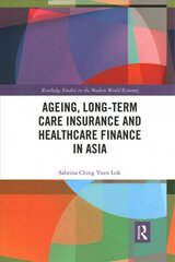 Ageing, Long-term Care Insurance and Healthcare Finance in Asia цена и информация | Энциклопедии, справочники | 220.lv