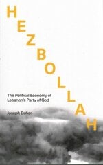 Hezbollah: The Political Economy of Lebanon's Party of God cena un informācija | Sociālo zinātņu grāmatas | 220.lv