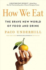 How We Eat: The Brave New World of Food and Drink cena un informācija | Sociālo zinātņu grāmatas | 220.lv