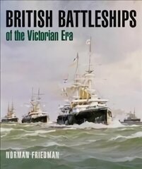 British battleships of the victorian era cena un informācija | Sociālo zinātņu grāmatas | 220.lv