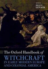 Oxford Handbook of Witchcraft in Early Modern Europe and Colonial America cena un informācija | Vēstures grāmatas | 220.lv