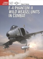 F-4 Phantom II Wild Weasel Units in Combat cena un informācija | Sociālo zinātņu grāmatas | 220.lv