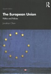 European Union: Politics and Policies 7th edition cena un informācija | Sociālo zinātņu grāmatas | 220.lv