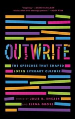 OutWrite: The Speeches that Shaped LGBTQ Literary Culture цена и информация | Книги по социальным наукам | 220.lv