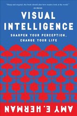 Visual Intelligence: Sharpen Your Perception, Change Your Life cena un informācija | Sociālo zinātņu grāmatas | 220.lv