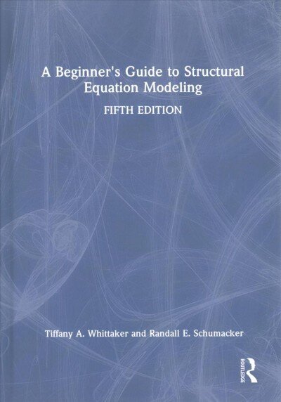 Beginner's Guide to Structural Equation Modeling 5th edition cena un informācija | Sociālo zinātņu grāmatas | 220.lv