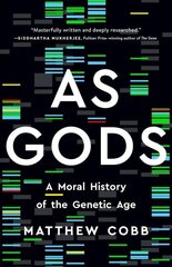 As Gods: A Moral History of the Genetic Age цена и информация | Книги по экономике | 220.lv