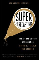 Superforecasting: The Art and Science of Prediction cena un informācija | Ekonomikas grāmatas | 220.lv