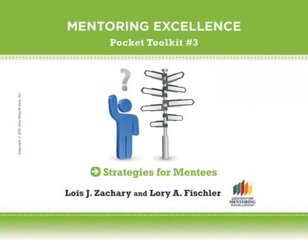 Strategies for Mentees - Mentoring Excellence Toolkit No 3: Mentoring Excellence Toolkit #3 цена и информация | Книги по экономике | 220.lv