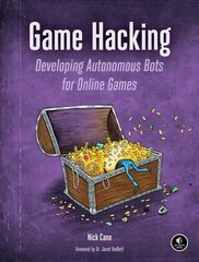Game Hacking: Developing Autonomous Bots for Online Games цена и информация | Книги по экономике | 220.lv