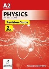 Physics for CCEA A2 Level Revision Guide 2nd New edition cena un informācija | Ekonomikas grāmatas | 220.lv