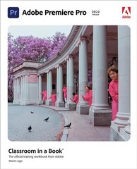 Adobe Premiere Pro Classroom in a Book (2022 release) цена и информация | Книги по экономике | 220.lv