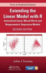 Extending the Linear Model with R: Generalized Linear, Mixed Effects and Nonparametric Regression Models, Second Edition 2nd edition цена и информация | Книги по экономике | 220.lv