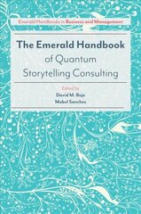 Emerald Handbook of Quantum Storytelling Consulting cena un informācija | Ekonomikas grāmatas | 220.lv
