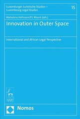 Innovation in Outer Space: International and African Legal Perspective cena un informācija | Ekonomikas grāmatas | 220.lv