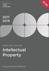 Core Statutes on Intellectual Property 2017-18 2017 5th ed. 2017 cena un informācija | Ekonomikas grāmatas | 220.lv