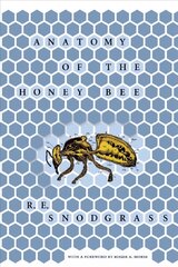 Anatomy of the Honey Bee New edition cena un informācija | Ekonomikas grāmatas | 220.lv