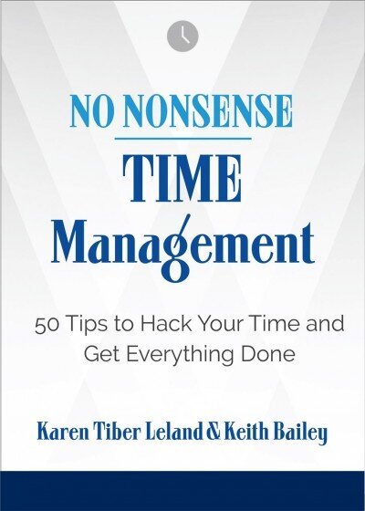 No Nonsense: Time Management: 50 Tips to Hack Your Time and Get Everything Done цена и информация | Ekonomikas grāmatas | 220.lv