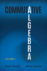 Commutative Algebra Volume 1: Volume I cena un informācija | Ekonomikas grāmatas | 220.lv