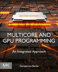 Multicore and GPU Programming: An Integrated Approach 2nd edition цена и информация | Книги по экономике | 220.lv