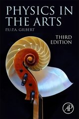 Physics in the Arts 3rd edition цена и информация | Книги по экономике | 220.lv