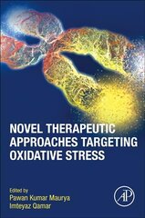 Novel Therapeutic Approaches Targeting Oxidative Stress цена и информация | Книги по экономике | 220.lv