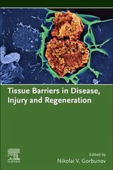 Tissue Barriers in Disease, Injury and Regeneration цена и информация | Книги по экономике | 220.lv