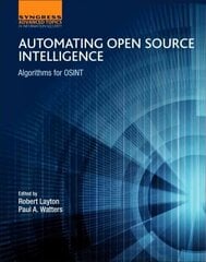 Automating Open Source Intelligence: Algorithms for OSINT cena un informācija | Ekonomikas grāmatas | 220.lv