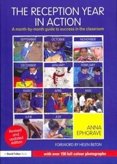 Reception Year in Action, revised and updated edition: A month-by-month guide to success in the classroom 2nd edition цена и информация | Книги по социальным наукам | 220.lv