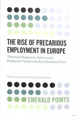 Rise of Precarious Employment in Europe: Theoretical Perspectives, Reforms and Employment Trends in the Era of Economic Crisis цена и информация | Книги по экономике | 220.lv