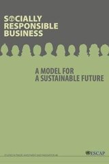 Socially responsible business: a model for a sustainable future cena un informācija | Ekonomikas grāmatas | 220.lv